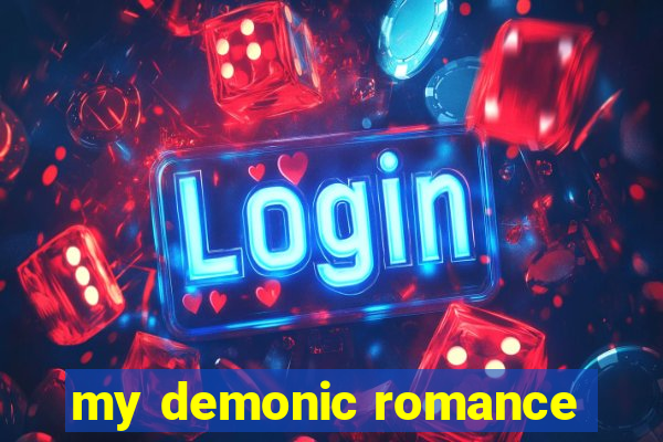 my demonic romance